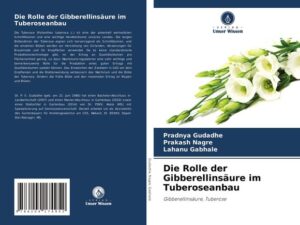 Die Rolle der Gibberellinsäure im Tuberoseanbau