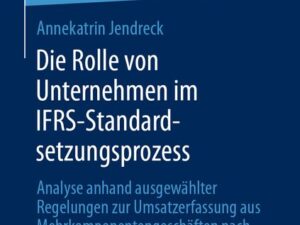 Die Rolle von Unternehmen im IFRS-Standardsetzungsprozess