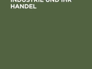 Die Ruhrhäfen, ihre Industrie und ihr Handel