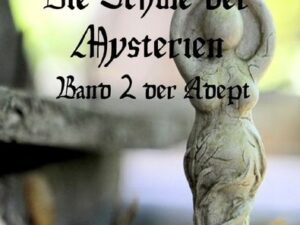 Die Schule der Mysterien / Die Schule der Mysterien Band 2