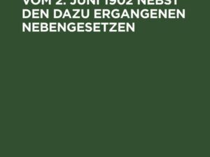 Die Seemannsordnung vom 2. Juni 1902 nebst den dazu ergangenen Nebengesetzen