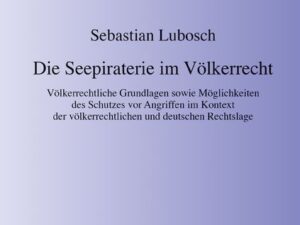 Die Seepiraterie im Völkerrecht