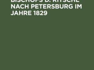 Die Sendung des Bischofs D. Ritschl nach Petersburg im Jahre 1829