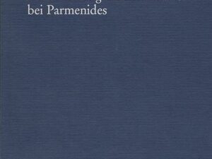 Die Sicherung der Erkenntnis bei Parmenides