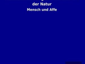 Die Sonderstellung des Menschen in der Natur