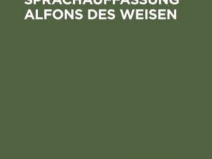 Die Sprachauffassung Alfons des Weisen