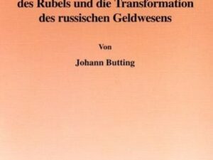 Die Stabilisierung des Rubels und die Transformation des russischen Geldwesens.