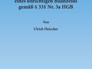 Die Strafbarkeit der Abgabe eines unrichtigen Bilanzeids gemäß § 331 Nr. 3a HGB.