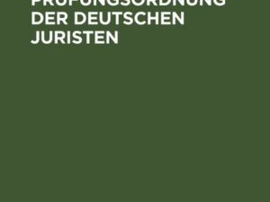 Die Studien- und Prüfungsordnung der deutschen Juristen