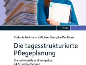 Die tagesstrukturierte Pflegeplanung