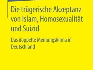 Die trügerische Akzeptanz von Islam, Homosexualität und Suizid