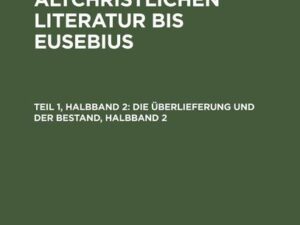 Die Überlieferung und der Bestand, Halbband 2