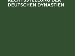 Die überstaatliche Rechtsstellung der deutschen Dynastien