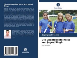 Die unentdeckte Reise von Jugraj Singh