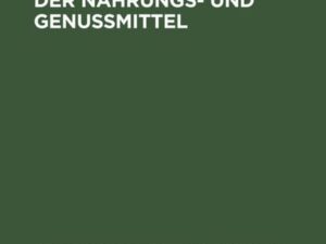 Die Untersuchung der Nahrungs- und Genussmittel