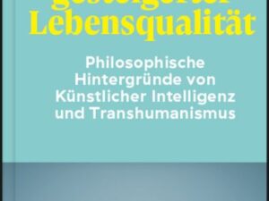 Die Verheißung gesteigerter Lebensqualität