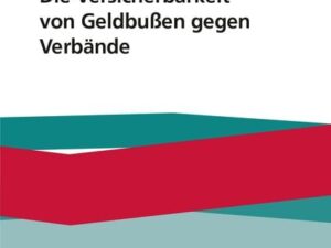 Die Versicherbarkeit von Geldbußen gegen Verbände