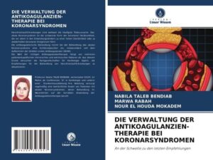 Die Verwaltung der Antikoagulanzien- Therapie bei Koronarsyndromen