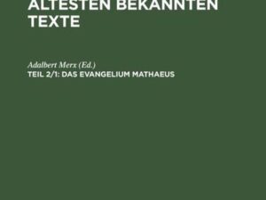 Die vier kanonischen Evangelien nach ihrem ältesten bekannten Texte / Das Evangelium Mathaeus