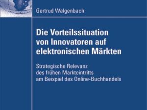 Die Vorteilssituation von Innovatoren auf elektronischen Märkten