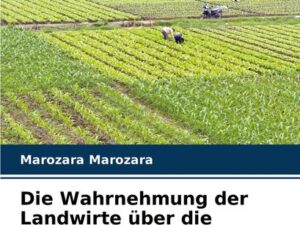 Die Wahrnehmung der Landwirte über die Auswirkungen des Klimas auf die Landwirtschaft