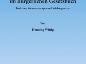 Die Wegnahmerechte im Bürgerlichen Gesetzbuch.