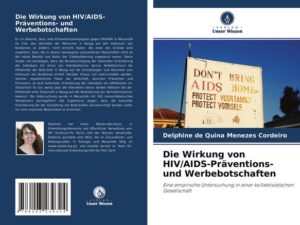 Die Wirkung von HIV/AIDS-Präventions- und Werbebotschaften