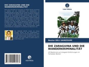 Die Zaraguina und die Wanderkriminalität