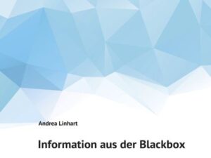 Digital | recht Schriften zum Immaterialgüter-, IT-, Medien-, Daten- und Wettbewerbsrecht / Information aus der Blackbox