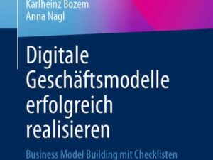 Digitale Geschäftsmodelle erfolgreich realisieren