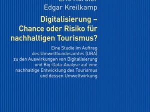 Digitalisierung – Chance oder Risiko für nachhaltigen Tourismus?