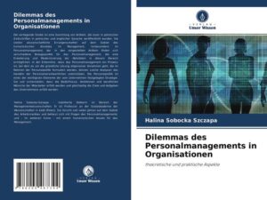 Dilemmas des Personalmanagements in Organisationen