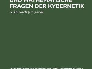 Diskrete Mathematik und mathematische Fragen der Kybernetik