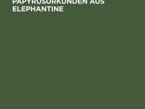 Drei Aramaische Papyrusurkunden aus Elephantine