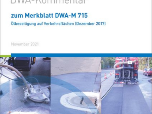 DWA-Kommentar zum Merkblatt DWA-M 715 Ölbeseitigung auf Verkehrsflächen (Dezember 2017)