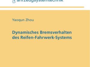 Dynamisches Bremsverhalten des Reifen-Fahrwerk-Systems