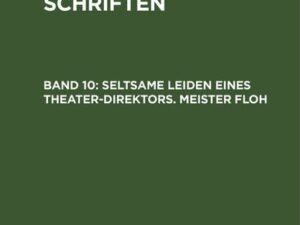 E. T. A. Hoffmann: Gesammelte Schriften / Seltsame Leiden eines Theater-Direktors. Meister Floh