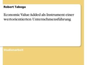 Economic Value Added als Instrument einer wertorientierten Unternehmensführung