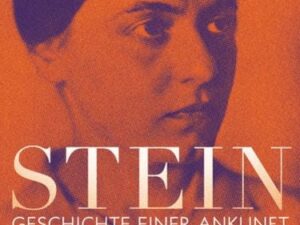 Edith Stein – Geschichte einer Ankunft