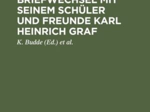 Eduard Reuss' Briefwechsel mit seinem Schüler und Freunde Karl Heinrich Graf