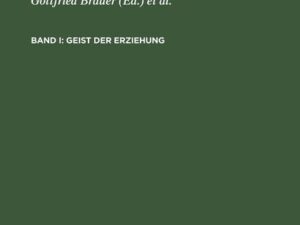 Eduard Spranger: Gesammelte Schriften / Geist der Erziehung