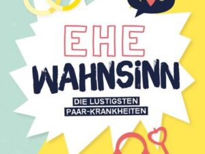 Ehe-Wahnsinn!