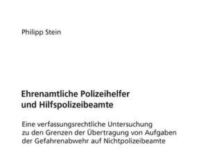 Ehrenamtliche Polizeihelfer und Hilfspolizeibeamte