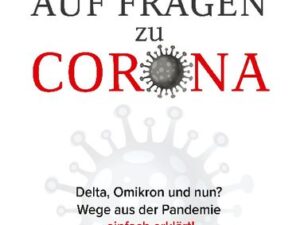 Ehrliche Antworten auf Fragen zu Corona