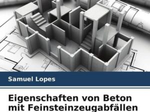 Eigenschaften von Beton mit Feinsteinzeugabfällen