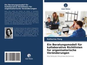 Ein Beratungsmodell für kollaborative Richtlinien für organisatorische Veränderungen