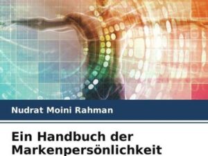 Ein Handbuch der Markenpersönlichkeit