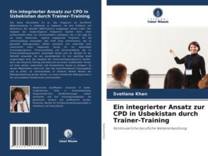 Ein integrierter Ansatz zur CPD in Usbekistan durch Trainer-Training