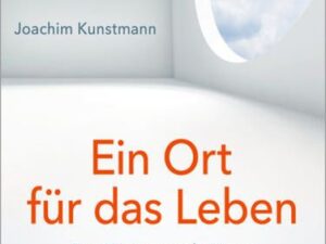 Ein Ort für das Leben