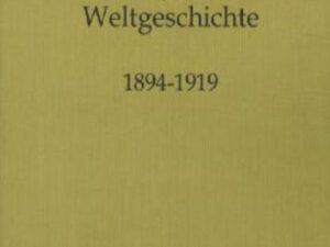 Ein Vierteljahrhundert Weltgeschichte 1894-1919